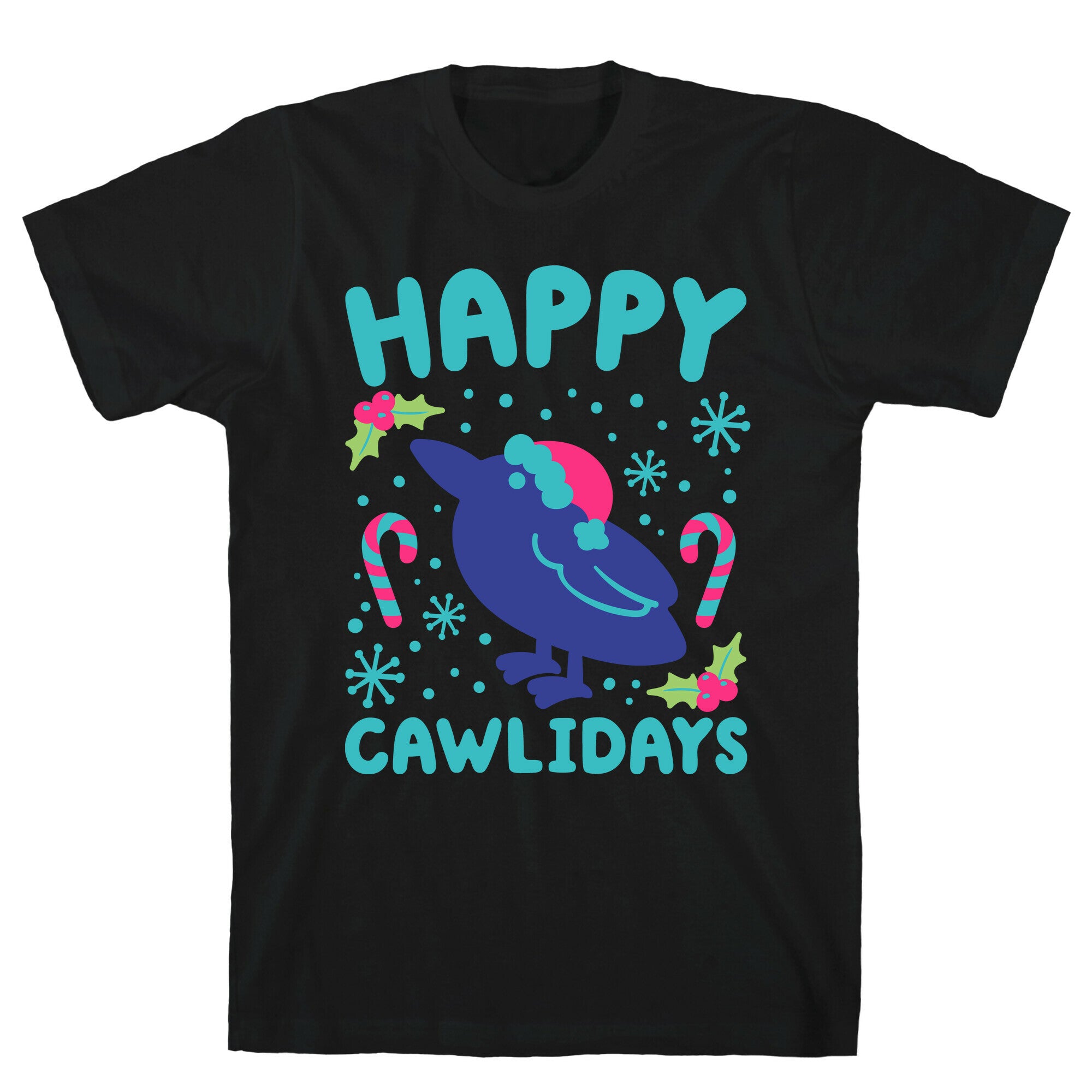 Happy Cawlidays Crow Holiday Parody T-Shirt